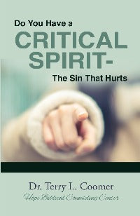 Do You Have a Critical Spirit? - The Sin That Hurts (Booklet)