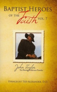 Baptist Heroes of the Faith (Vol. 7) John Taylor - Book Heaven - Challenge Press from Local Church Bible Publishers