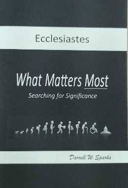 Ecclesiastes - What Matters Most