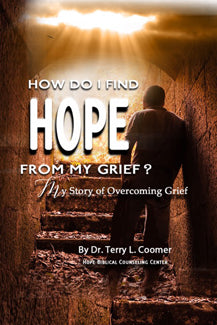 How Do I Find Hope From My Grief?