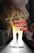 How To Deal With Worry, Anxiety & Fear (Booklet)