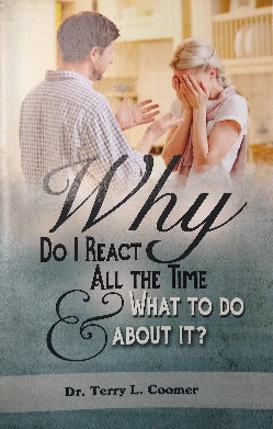 Why Do I React All the Time & What to Do About It? (Booklet)
