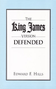 The King James Version Defended