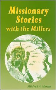 Missionary Stories with the Millers