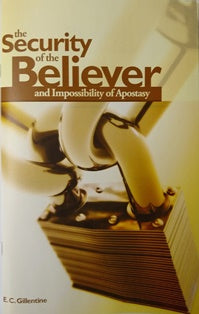 The Security of the Believer and the Impossibility of Apostasy