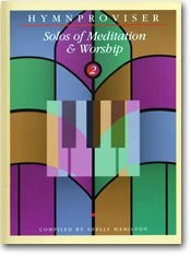 Hymnproviser- Solos of Meditation & Worship (Vol. 2) - Book Heaven - Challenge Press from MAJESTY MUSIC, INC.