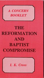 The Reformation and Baptist Compromise - Book Heaven - Challenge Press from BAPTIST SUNDAY SCHOOL COMMITTEE