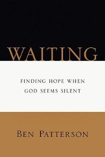 Waiting: Finding Hope When God Seems Silent
