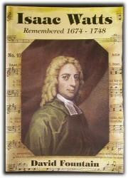 Watts, Issac - Issac Watts Remembered 1674-1748 - Book Heaven - Challenge Press from REVIVAL LITERATURE
