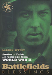 Stories of Faith and Courage from World War II: Battlefields and Blessings - Book Heaven - Challenge Press from Send The Light Distribution