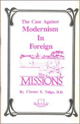 The Case Against Modernism In Foreign Missions - Book Heaven - Challenge Press from CHALLENGE PRESS