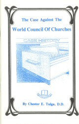 The Case Against the World Council of Churches - Book Heaven - Challenge Press from CHALLENGE PRESS