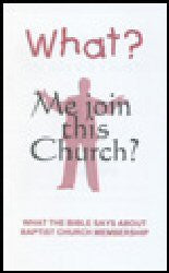What? Me, Join this Church? - Book Heaven - Challenge Press from BIBLE BAPTIST CHURCH PUBL