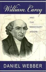 Carey, William - William Carey and the Missionary Vision - Book Heaven - Challenge Press from SPRING ARBOR DISTRIBUTORS